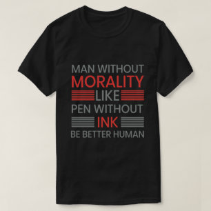T-shirt Moralité, être meilleur T-shert humain