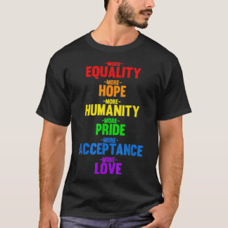 T-shirt More Equality More Love Tee Human Rights BLM LGBTQ