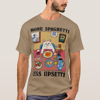 T-shirt More Spaghetti Less Upsetti Funny Cute Cat Saying
