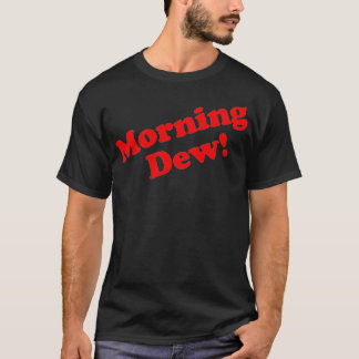 T-shirt Morning, Dew, Classic Rock Inspiré