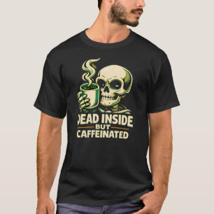 T-shirt Mort à l'Intérieur Mais Caféiné – Amoureux de Café