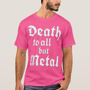 T-shirt Mort à tous sauf au Metal-Music Rock 'N' R