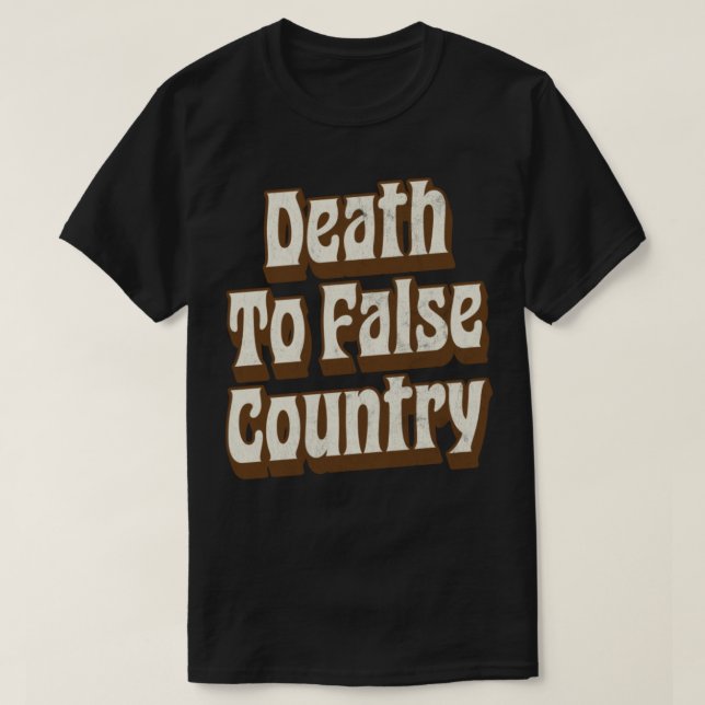T-shirt Mort à un faux pays (Design devant)
