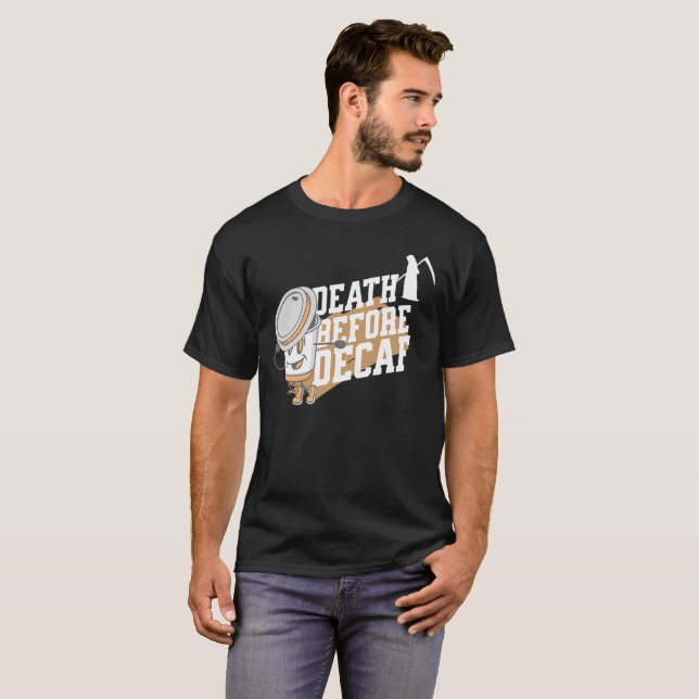 T-shirt mort avant café décaf (Devant entier)