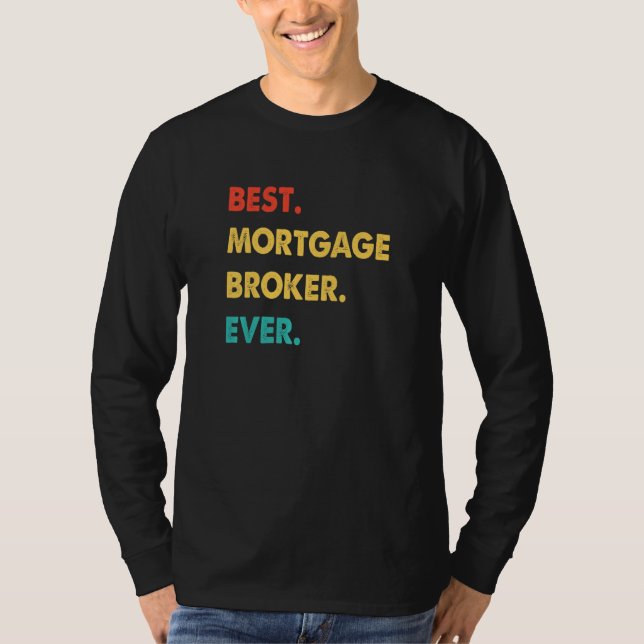 T-shirt Mortgage Broker Profession Retro Best Mortgage Bro (Devant)