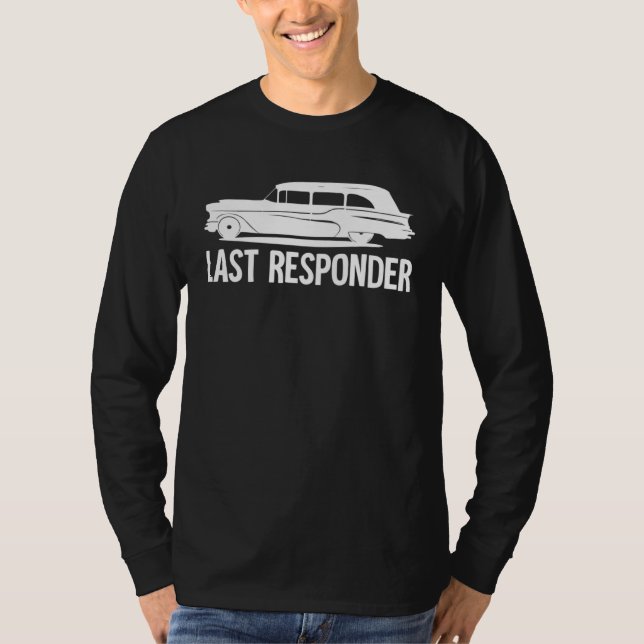 T-shirt Mortuary Mortician Last Responder  1 (Devant)