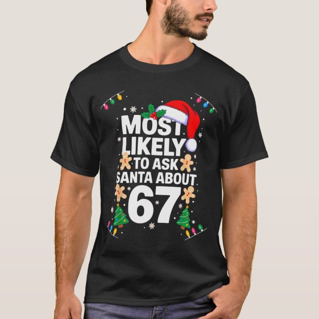 T-shirt Most Likely To Ask Santa About 67 Funny Christmas  (Devant)
