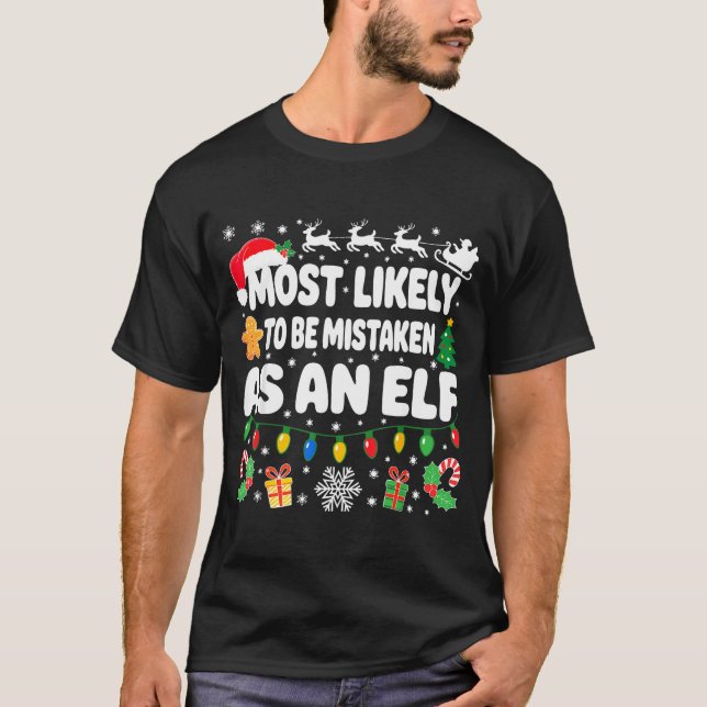 T-shirt Most Likely To Be Mistaken As An Elf Shirt Family  (Devant)