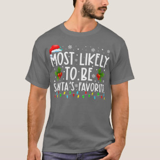 T-shirt Most Likely To Be Santas Favorite Matching Family