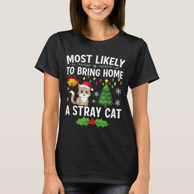 T-shirt Most Likely To Bring Home A Stray Cat Matching Chr (Devant)