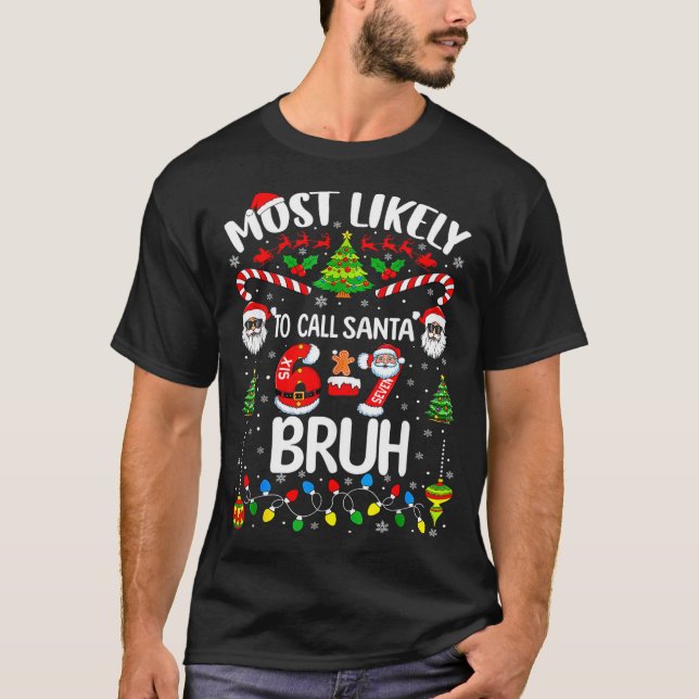 T-shirt Most Likely To Call Santa 67 Six Seven Bruh Christ (Devant)