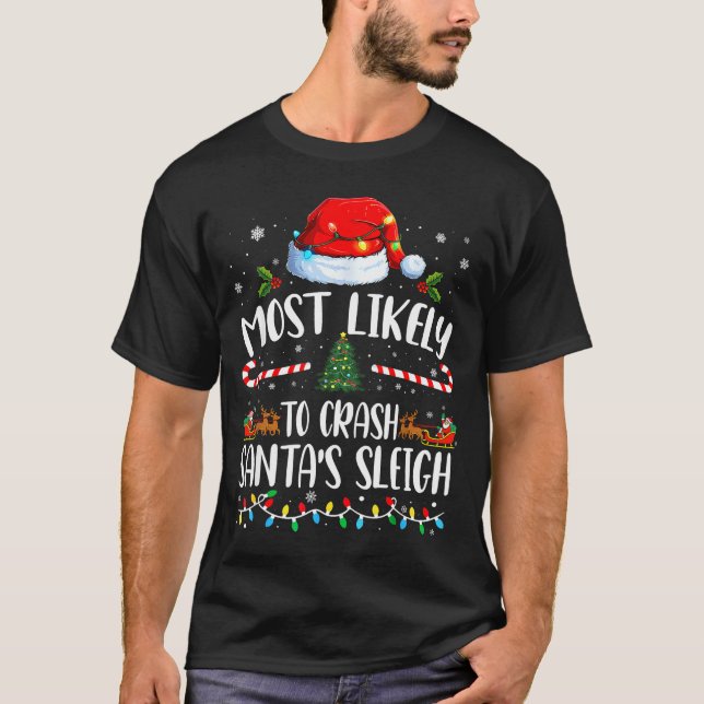 T-shirt Most Likely To Crash Santas Sleigh Family Matching (Devant)