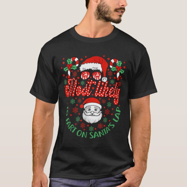 T-shirt Most Likely To Fart On Santa's Lap Family Matching (Devant)