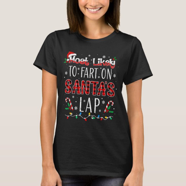 T-shirt Most Likely To Fart On Santa's Lap Family Matching (Devant)