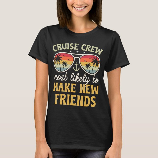 T-shirt Most Likely To Make New Friends Matching Family Cr (Devant)