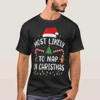T-shirt Most Likely To Nap On Christmas Family Matching Xm