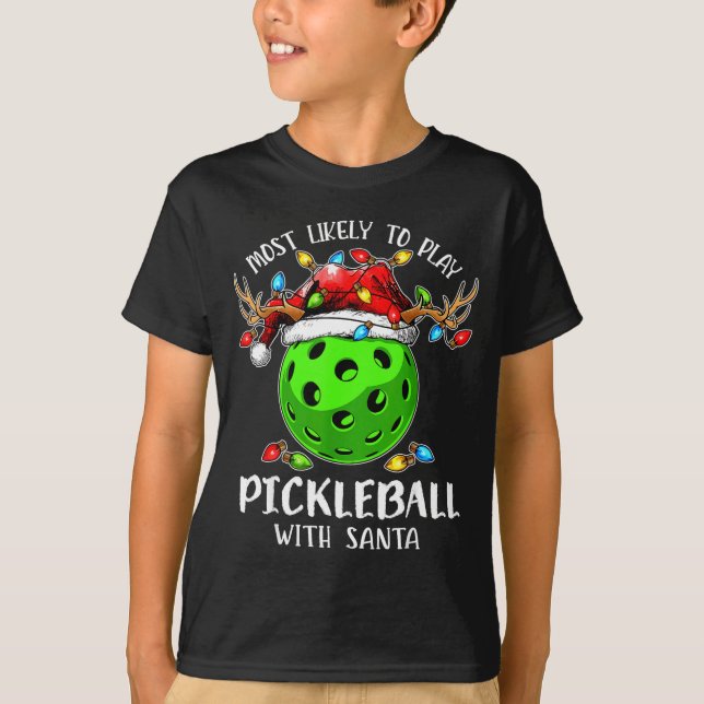 T-shirt Most Likely To Play Ckleball With Santa Christmas  (Devant)
