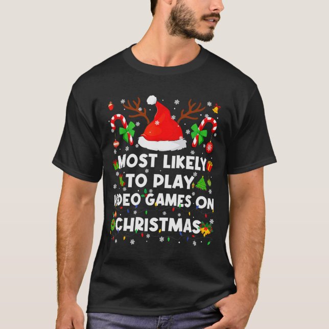 T-shirt Most Likely To Play Video Game On Pjs Christmas Xm (Devant)
