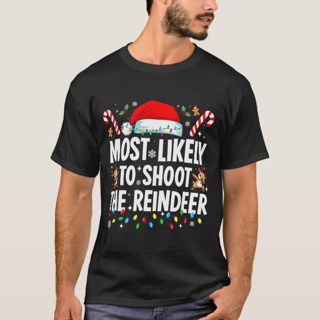 T-shirt Most Likely To Shoot The Reindeer Funny Matching C (Devant)