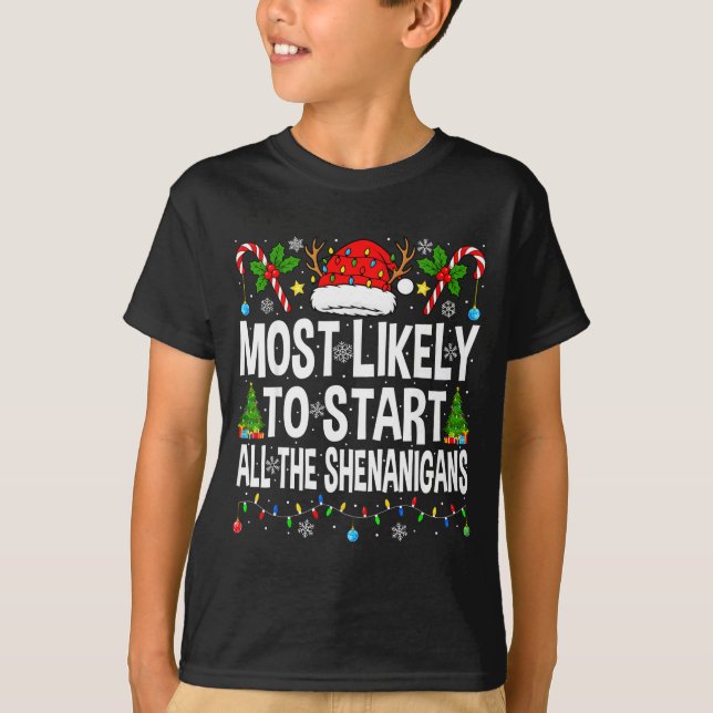 T-shirt Most Likely To Start All The Shenanigans Matching  (Devant)