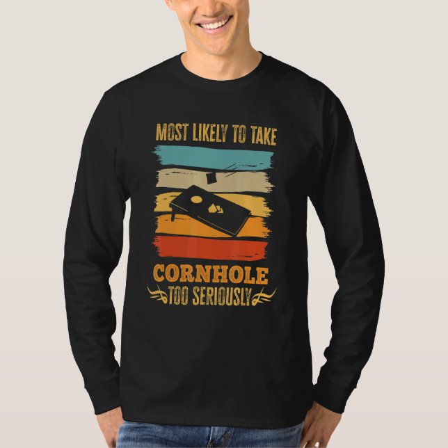 T-shirt Most Likely To Take Cornhole Too Seriously (Devant)