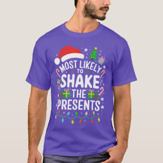 T-shirt Most Likelyo Shakehe Presents Family Christmas gir