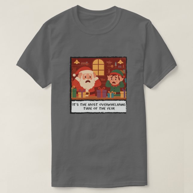 T-shirt Most Overwhelming Time Funny Christmas (Design devant)