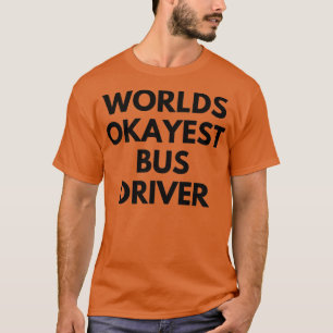 T-shirt Moteur de bus World okayest 3
