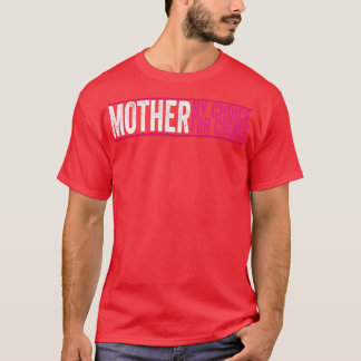 T-shirt Mother By Choice For Choice Pro Choice Feminist Ri