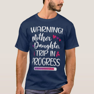 T-shirt Mother Daughterrip Vacationravel Vacay Week-end fu