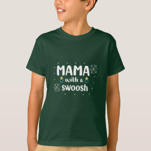 T-shirt Mother Gift Mama With A Swoosh