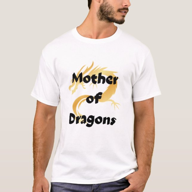 T-shirt Mother of dragon  (Devant)