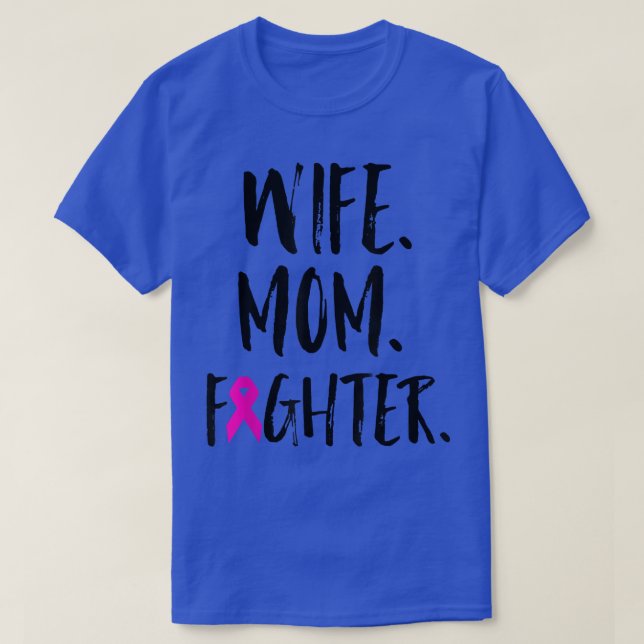 T-shirt Mother's Day Wife Mom Fighter Breast Cancer Awaren (Design devant)