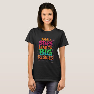 T-Shirt Motivant Petits Pas Mènent à de Grands Rés