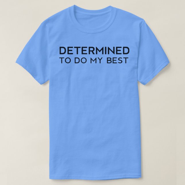 T-shirt Motivati déterminé de la croissance de l'esprit de (Design devant)