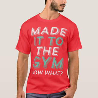 T-shirt Motivation amusante de gym pour l'exercice d'entra
