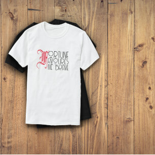 T-shirt Motivation citation fortune favorise le brave blan