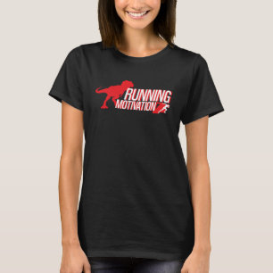 T-shirt Motivation Drôle Dinosaure Vous Poursuivre