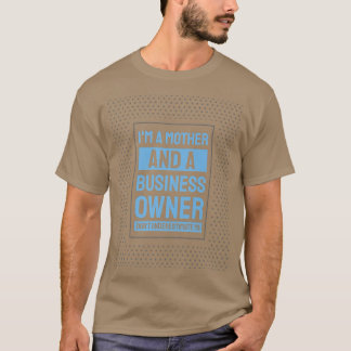 T-shirt Motivation entrepreneuriale des propriétaires de p