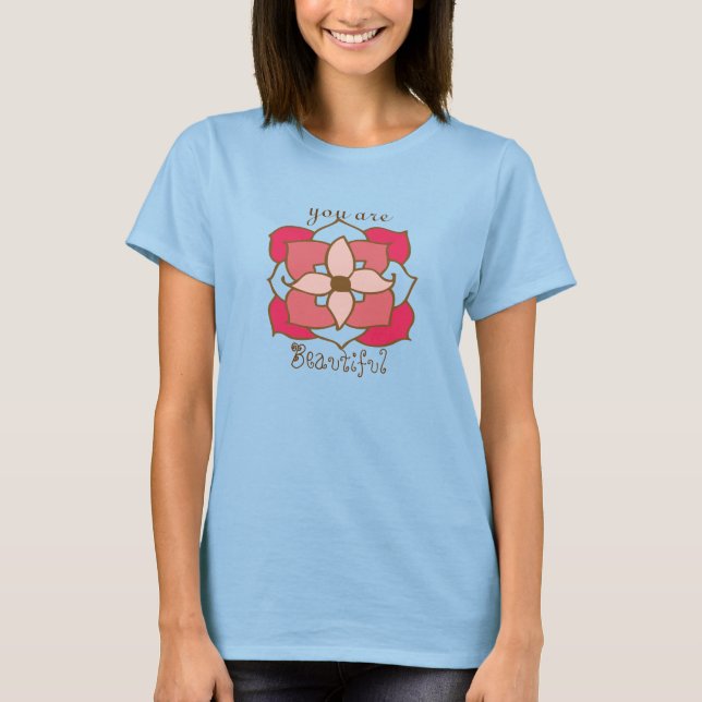 T-shirt Motivation florale : Vous êtes belle (Devant)