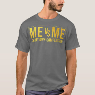 T-shirt Motivational Me Vs Me Je suis ma propre Cravate de