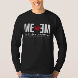 T-shirt Motivational Me Vs Me Je suis Mon Propre Concours 