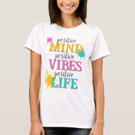 T-shirt Motivational Quote Positive Vibes