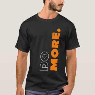 T-shirt Motivationnel "Do More"