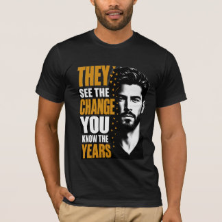 T-Shirt Motivationnel Ils Voient le Changement