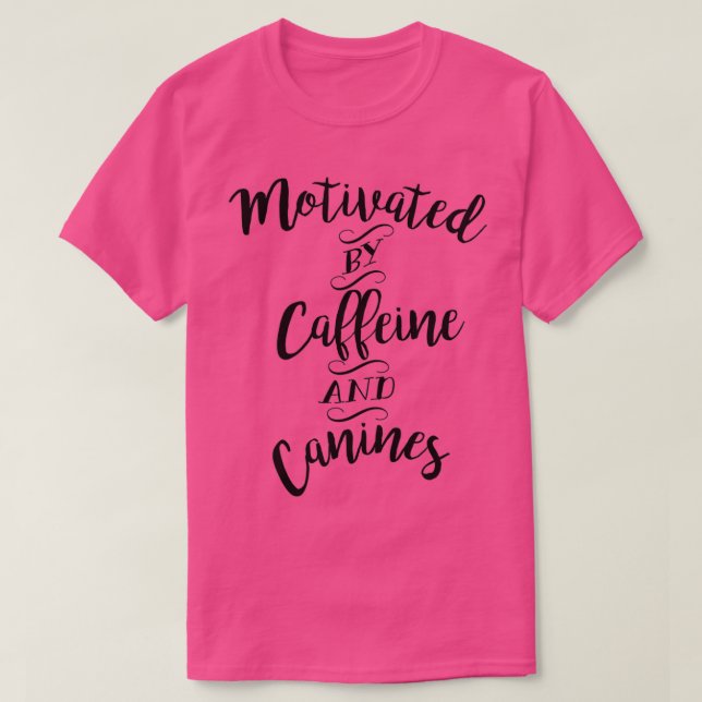 T-shirt Motivé par Caféine et Canines Pour Café et D (Design devant)