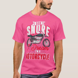 T-shirt Moto I Ne Snore Vélo Moto moto Funny Vélo