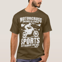 Motocross Dirt Biker Parce Que D'Autres Sports Néc