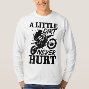 T-shirt Motocross Little Dirt Never Hurle Dirt Bike MX Rac