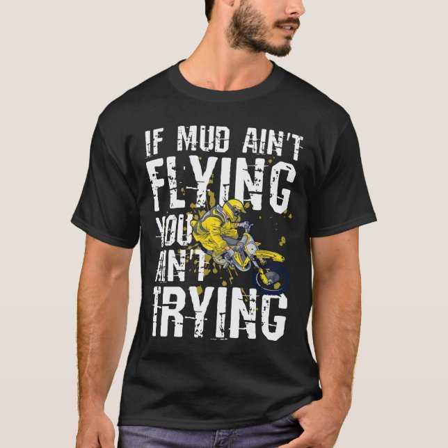 T-shirt Motocross si la boue ne vous fait pas voler n'essa (Devant)